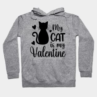 My cat is my Valentine Hoodie